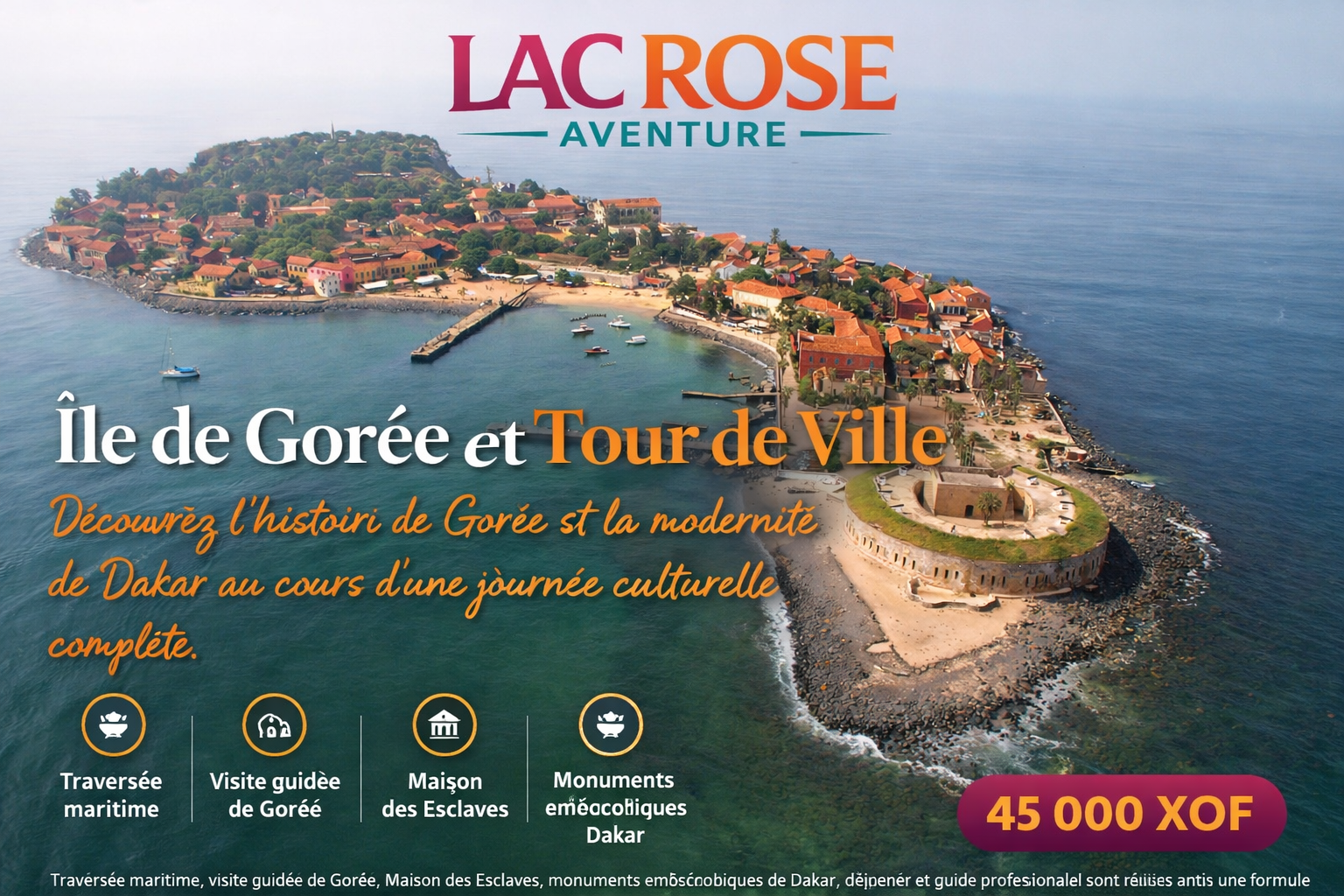 Excursion Île de Gorée et tour de ville à Dakar avec traversée maritime, visite guidée de Gorée, Maison des Esclaves et monuments emblématiques - Lac Rose Tour Aventure