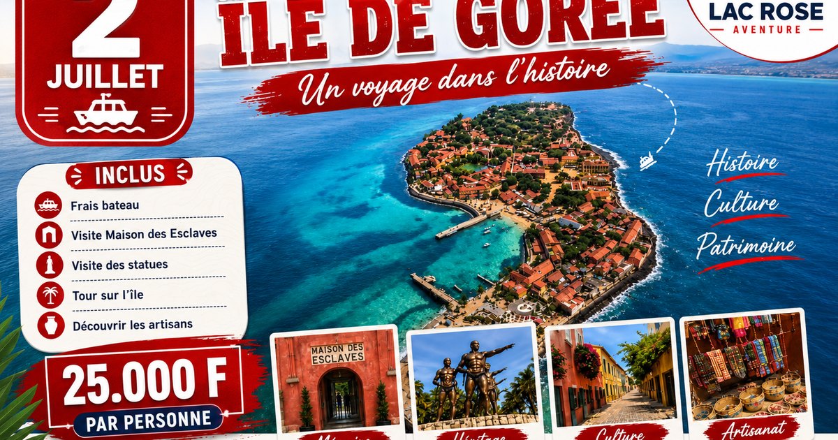 Excursion Île de Gorée et tour de ville à Dakar avec traversée maritime, visite guidée de Gorée, Maison des Esclaves et monuments emblématiques - Lac Rose Tour Aventure